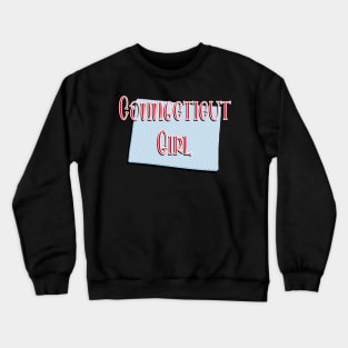 Connecticut Girl Crewneck Sweatshirt